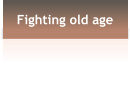 Fighting old age