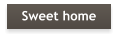 Sweet home