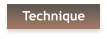 Technique