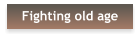 Fighting old age