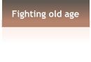 Fighting old age