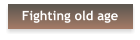 Fighting old age